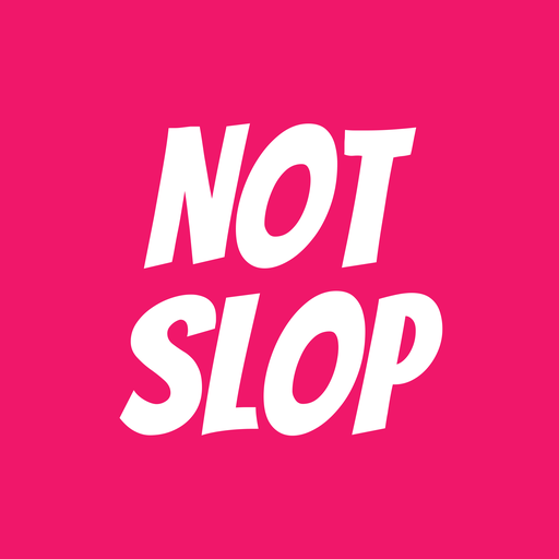 Not Slop